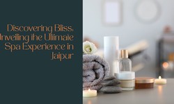 Discovering Bliss: Unveiling the Ultimate Spa Experience in Jaipur