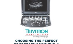 Selecting the Optimal Sonography Machine for Your Clinic: Key Considerations