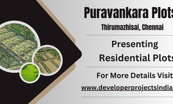 Exploring the Charm of Puravankara Plots Thirumazhisai - Your Gateway to Serene Residential Living in Chennai