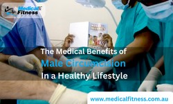 The Medical Benefits of Male Circumcision In a Healthy Lifestyle