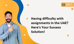 Having difficulty with assignments in the UAE? Here's Your Success Solution!