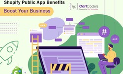 Shopify Public App Benefits: Boost Your Business