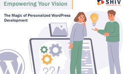 Empowering Your Vision: The Magic of Personalized WordPress Development