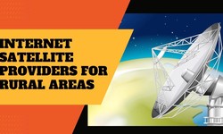 Top Internet Satellite Providers for Rural Areas - A Comprehensive Guide