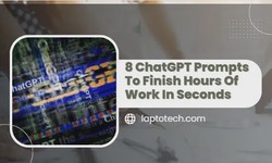 8 ChatGPT Prompts To Finish Hours Of Work In Seconds