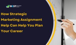 How Strategic Marketing Assignment Help Can Help You Plan Your Career