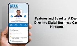 Features and Benefits: A Deep Dive into Digital Business Card Platforms