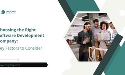 Choosing the Right Software Development Company: Key Factors to Consider