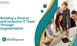 Building a Diverse and Inclusive IT Team Through Augmentation