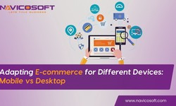 Adapting E-commerce for Different Devices: Mobile vs Desktop