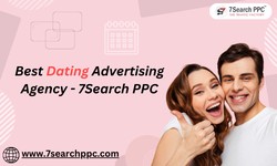 Best Dating Advertising Agency - 7Search PPC