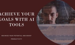 AI Tools: Enhancing Personal Development & Goal Achievement