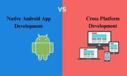 Cross-Platform Development vs. Native Android App Development: Pros and Cons
