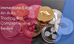 Immediate Edge: A Comprehensive Review of the Cryptocurrency Trading Bot
