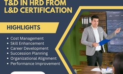 Understand Key Roles of T&D in HRD From Certified Learning and Development Professional Certification