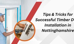Tips & Tricks for Successful Timber Door Installation in Nottinghamshire