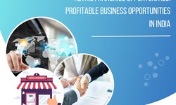 Retail Franchise Opportunities: Profitable Business Opportunities in India