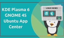 Linux news: KDE Plasma, new Ubuntu App Store, GNOME 45