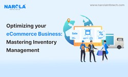 Optimizing your eCommerce Business: Mastering Inventory Management and Digital Payments