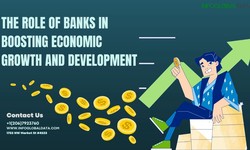 The Role of Banks in Boosting Economic Growth and Development