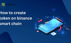 A Step-by-Step Guide: Creating Tokens on Binance Smart Chain