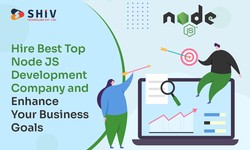 Hire Best Top Node JS Development Company and Enhance Your Business Goals
