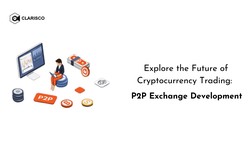 Explore the Future of Cryptocurrency Trading: P2P Exchange Development