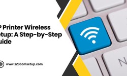 HP Printer Wireless Setup: A Step-by-Step Guide