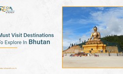 Must Visit Destinations To Explore In Bhutan