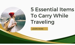 5 Essential Items to Carry While Traveling