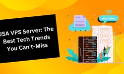 USA VPS Server: The Best Tech Trends You Can't-Miss