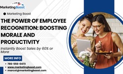 The Power of Employee Recognition: Boosting Morale and Productivity