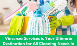 Vincenza Services is Your Ultimate Destination for All Cleaning Needs in Melbourne