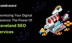 Maximizing Your Digital Presence: The Power Of Cleveland SEO Services
