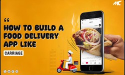 How to Build a Food Delivery App like Carriage