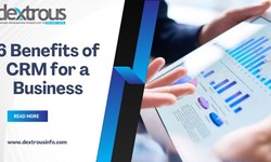 Title: 6 Benefits of CRM for a Business