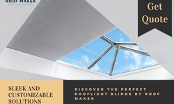 Discover the Perfect Rooflight Blinds by Roof Maker: Sleek and Customizable Solutions