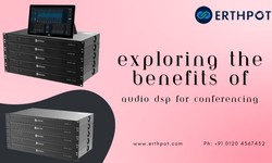 Exploring the Benefits of Audio DSP for Conferencing