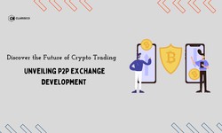 Discover the Future of Crypto Trading: Unveiling P2P Exchange Development