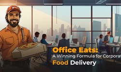 Office Eats: A Winning Formula for Corporate Food Delivery