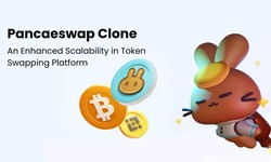 Pancakeswap Clone: An Enhanced Scalability in Token Swapping Platform