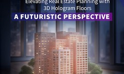 Elevating Real Estate Planning with 3D Hologram Floors: A Futuristic Perspective