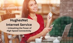 HughesNet Internet Service - Unleashing the Power of High-Speed Connectivity
