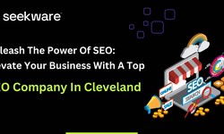 Unleash The Power Of SEO: Elevate Your Business With A Top SEO Company In Cleveland