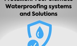 Protexion: Your Ultimate Waterproofing systems and Solutions