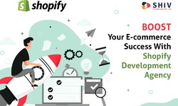Boost Your E-commerce Success With Shopify Development Agency