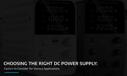 Choosing the Right DC Power Supply: Factors to Consider for Various Applications
