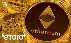 Investing in Ethereum Made Easy: How to Buy Ethereum on eToro