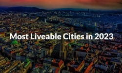 The Top 10 Most Liveable Cities in the World in 2023