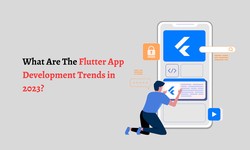 What Are The Flutter App Development Trends in 2023?